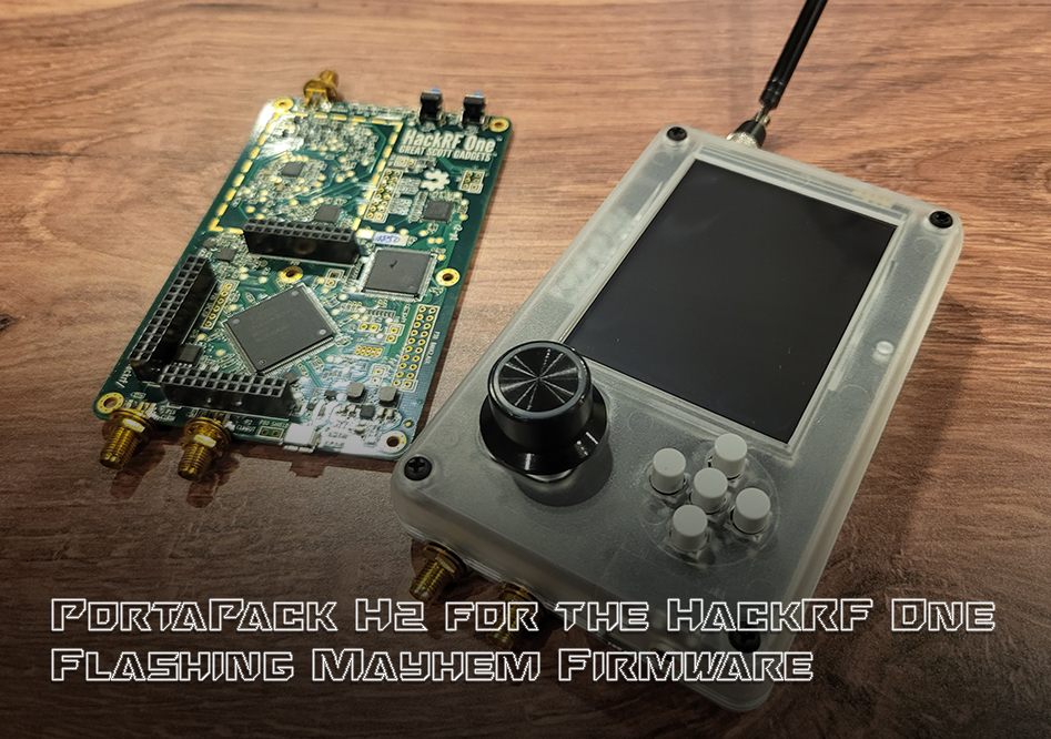 PortaPack H2 - Flashing Mayhem Firmware - Featured Image